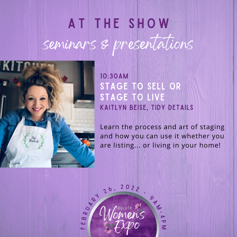 Seminar: Stage to Sell or Stage to Live- Kaitlyn Beise, Tidy Details