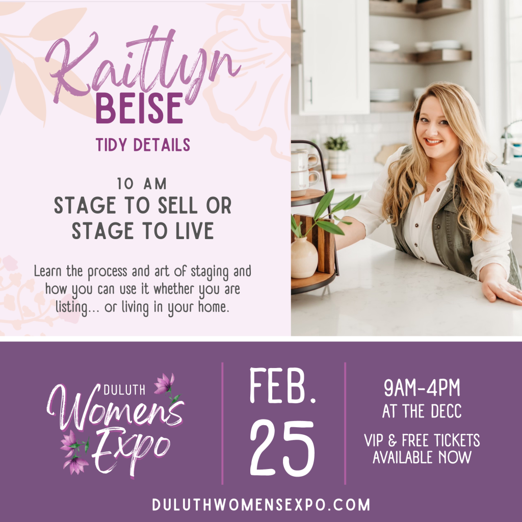 Stage to Sell or Stage to Live with Kaitlyn Beise of Tidy Details at 10am